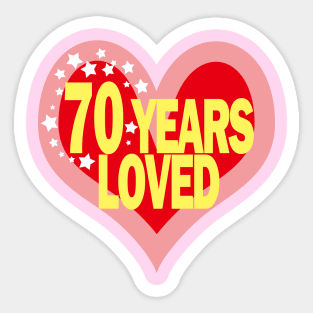 70 years old - 70 Years Loved Sticker